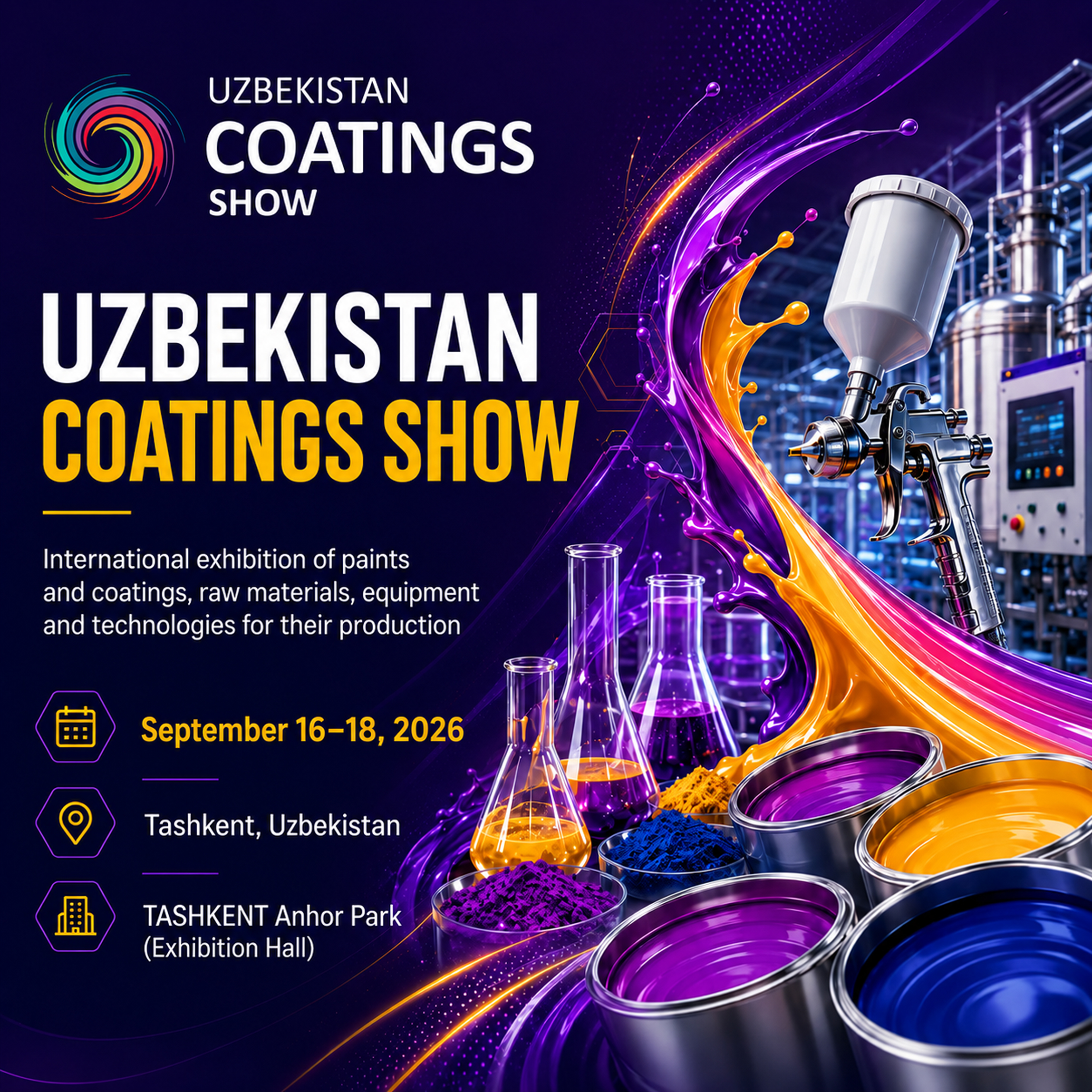 A vibrant promotional poster for the Uzbekistan Coatings Show featuring a modern industrial design. The left side displays the event title with details about the international exhibition for paints, coatings, raw materials, equipment, and production technologies. The right side showcases a professional spray paint gun, colorful flowing paint splashes in purple and orange, laboratory glassware containing coating chemicals, paint pigments, open paint cans, and an industrial manufacturing facility in the background. The event is scheduled for September 16–18, 2026, at Anhor Park Exhibition Hall, Tashkent, Uzbekistan.